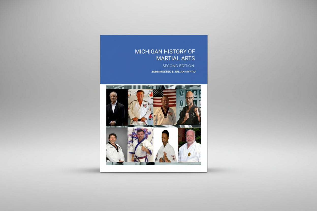 MICHIGAN MARTIAL ART HISTORY - SECOND EDITION