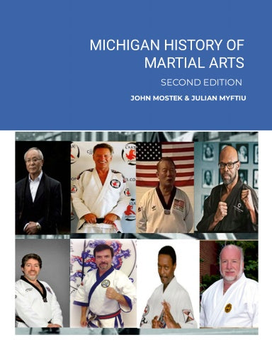 MICHIGAN MARTIAL ART HISTORY - SECOND EDITION